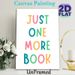 Just One More Book Themed Painting Poster, Vibrant Colorful Playful Lettering Poster, Warm Reading-encouraging Decor Ideal For Living Room, Reading_maomaolike.com