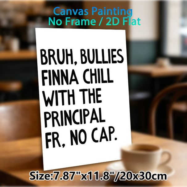 Anti-Bullying Slogan Painting Poster, Bold Minimalist Typographic Poster, Witty Anti-bullying Statement, Suitable For Office, Staff Lounge Or Break_maomaolike.com