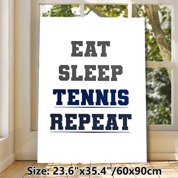 Tennis Themed Painting Poster, Minimalist Bold Typographic Poster, "Eat Sleep Tennis Repeat" Text Design, Ideal Decor For Tennis Fans, Suitable For_maomaolike.com