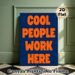 Cool People Work Here Typographic Painting Poster, Bold Vibrant Orange-on-Navy Text Poster, Cheerful Decor To Enhance Workplace Atmosphere, Ideal For_maomaolike.com