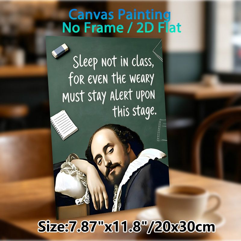 Shakespeare Themed Classroom Motivational Painting Poster, Witty Chalkboard-style Humorous Scene Poster, Lighthearted Reminder To Stay Alert In Class_maomaolike.com