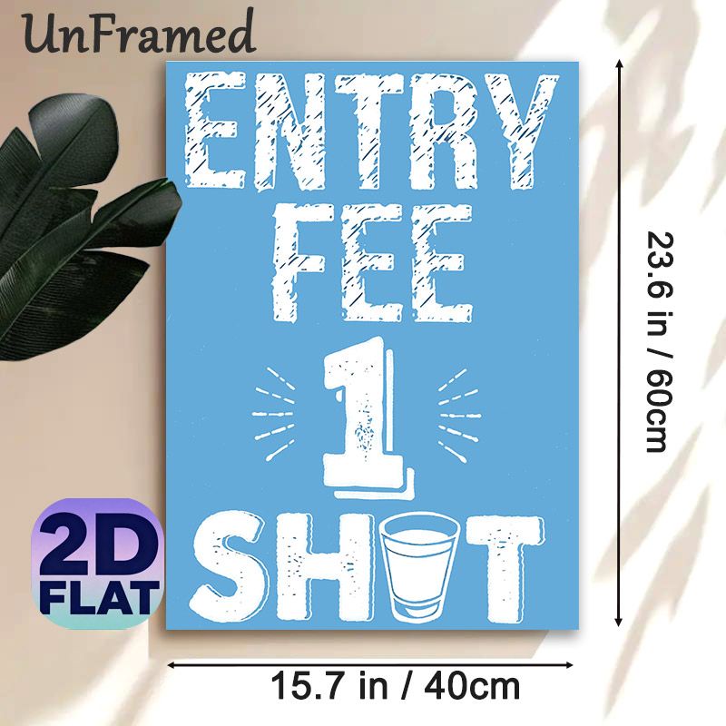 Entry Fee 1 Shot Painting Poster, Playful Hand-drawn Typography With Shot Glass Graphic Poster, Brings Lighthearted Atmosphere Ideal For Bar, Home Bar_maomaolike.com