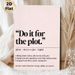 "Do It For The Plot" Quote Painting Poster, Minimalist Typographic Text Poster, Inspirational Daily Reminder, Ideal For Bedroom And Living Room Wall_maomaolike.com