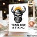 Viking Skull Motivational Painting Poster, Vintage Monochrome Horned Helmet Skull With Beard Poster, Inspiring "Train Like A Viking" Design, Ideal For_maomaolike.com