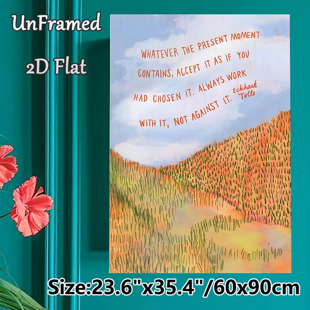 Inspirational Quote Landscape Painting Poster, Warm-toned Pastoral Hillside Scene Poster, Encourages Present-moment Acceptance, Ideal For Home Office_maomaolike.com