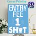 Entry Fee 1 Shot Painting Poster, Playful Hand-drawn Typography With Shot Glass Graphic Poster, Brings Lighthearted Atmosphere Ideal For Bar, Home Bar_maomaolike.com