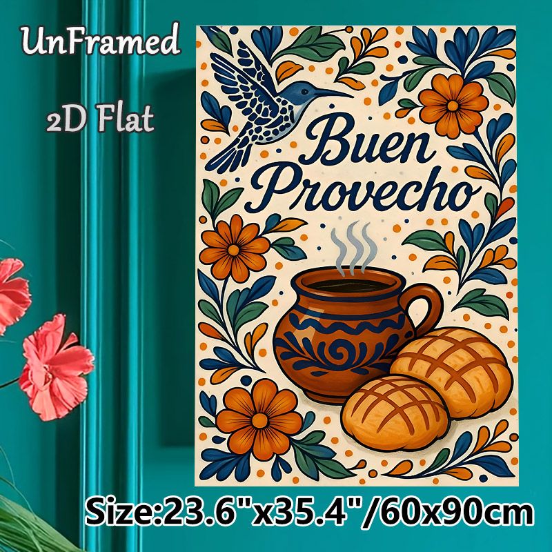 Mexican "Buen Provecho" Cuisine Painting Poster, Vibrant Folk Art Style Poster, Warm Dining-themed Design With Floral, Hummingbird, Coffee & Bread_maomaolike.com