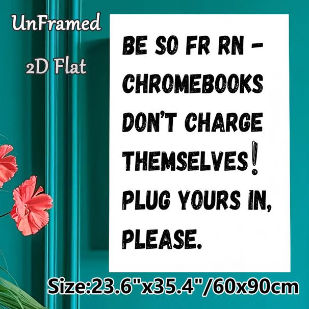 Chromebook Reminder Painting Poster, Bold Distressed Typographic Poster, Humorous Reminder To Plug In Chromebooks, Ideal For Classroom And Office_maomaolike.com