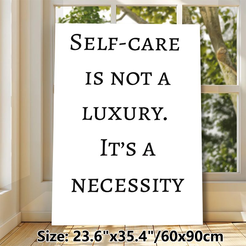 Self-Care Quote Painting Poster, Minimalist Monochrome Text Poster, Thought-provoking Self-care Reminder, Suitable For Bedroom, Living Room And_maomaolike.com