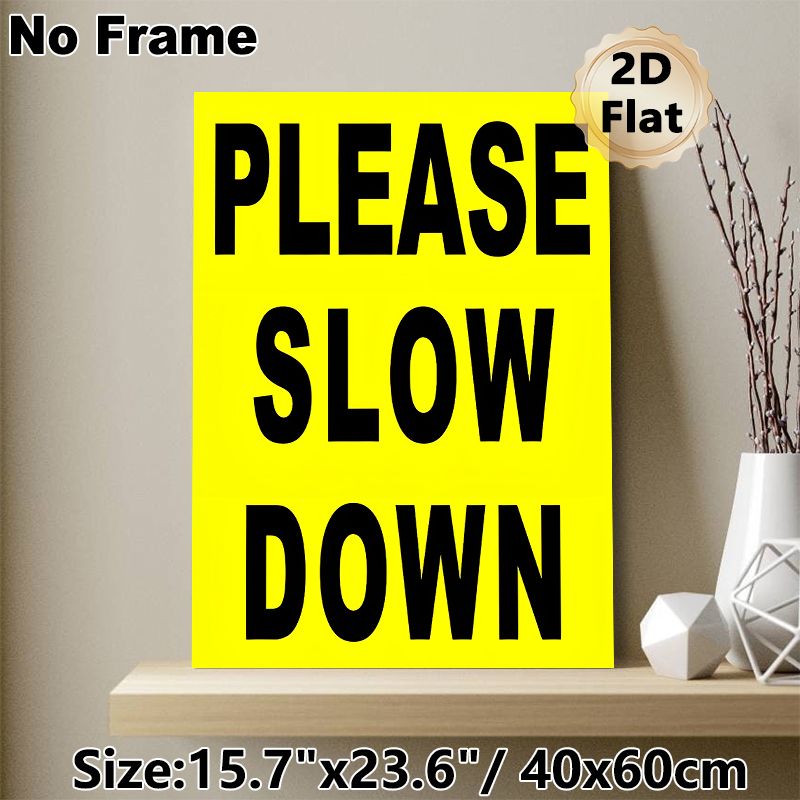 Please Slow Down Themed Painting Poster, Bold High-Contrast Text Poster, Clear Eye-catching Reminder For Neighborhood Streets, Driveways & Roadside_maomaolike.com