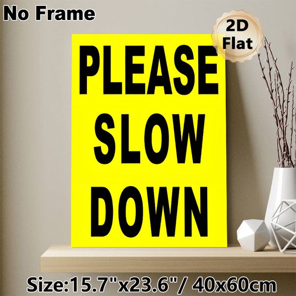 Please Slow Down Themed Painting Poster, Bold High-Contrast Text Poster, Clear Eye-catching Reminder For Neighborhood Streets, Driveways & Roadside_maomaolike.com