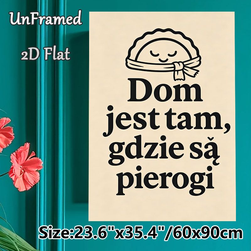 Pierogi Themed Painting Poster, Minimalist Cute Cartoon Pierogi Graphic Poster, Warm Home-themed Quote Decor Ideal For Kitchen And Dining Room_maomaolike.com