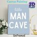 Little Man Cave Typographic Painting Poster, Soft Blue Minimalist Lettering Poster, Simple Warm Wall Decor For Bedroom, Lounge Space_maomaolike.com