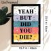 Witty "Yeah But Did You Die?" Slogan Painting Poster, Colorful Striped Doodle Style Poster, Humorous Decor Option For Living Room, Bedroom And Office_maomaolike.com