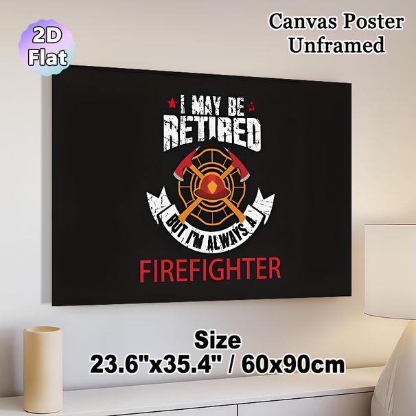 Retired Firefighter Painting Poster, Vintage Distressed Style Poster, Featuring Crossed Axes, Fire Helmet And Inspiring Slogan, Ideal For Home Wall_maomaolike.com