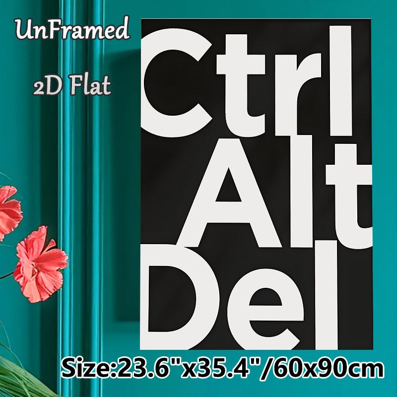 Ctrl Alt Del Typographic Painting Poster, Minimalist Bold Monochrome Text Poster, Sleek Eye-catching Typographic Decor Ideal For Home Office_maomaolike.com