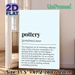 Pottery Definition Painting Poster, Witty Minimalist Text-based Poster, Humorous Pottery-themed Decor Ideal For Art Studios, Living Spaces_maomaolike.com