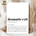 Dramatic Exit Definition Painting Poster, Minimalist Black & White Typographic Poster, Witty Humorous Word Art Ideal For Home Office, Living Room_maomaolike.com