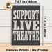 Support Live Theatre Painting Poster, Vintage Distressed Typography Poster, Bold Text Design Expressing Support For Live Performance, Ideal For_maomaolike.com