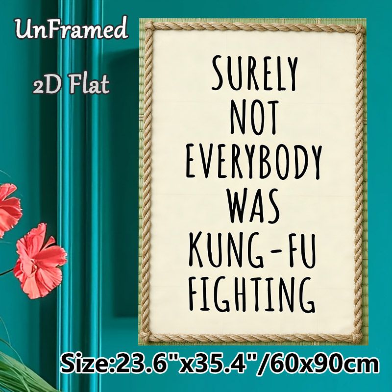 Kung Fu Quote Painting Poster, Vintage Rope-framed Playful Typography Poster, Witty Nostalgic Quote Decor For Home, Living Room, Game Room_maomaolike.com