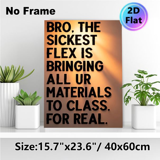 Humorous Classroom Slogan Painting Poster, Warm-toned Bold Lettering Poster, Playful Reminder To Bring Class Materials, Ideal For Classroom And Study_maomaolike.com