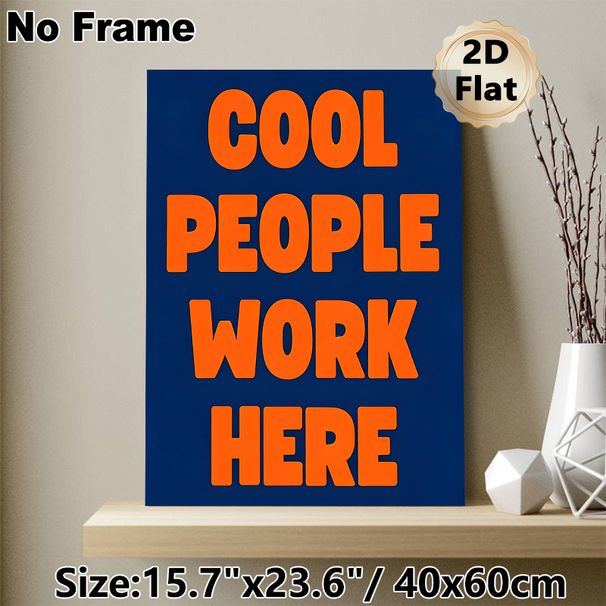 Cool People Work Here Typographic Painting Poster, Bold Vibrant Orange-on-Navy Text Poster, Cheerful Decor To Enhance Workplace Atmosphere, Ideal For_maomaolike.com