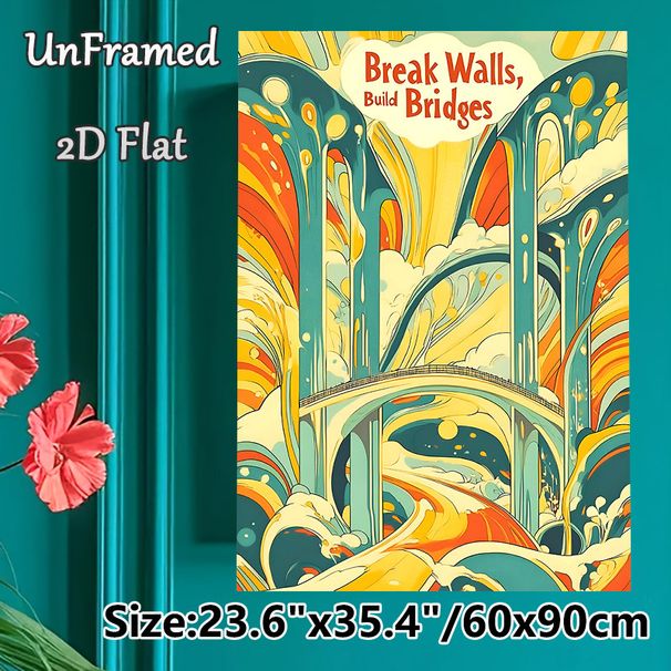 Break Walls Build Bridges Themed Inspirational Painting Poster, Vibrant Retro Art Style Poster, Colorful Flowing Patterns With Motivational Quote_maomaolike.com