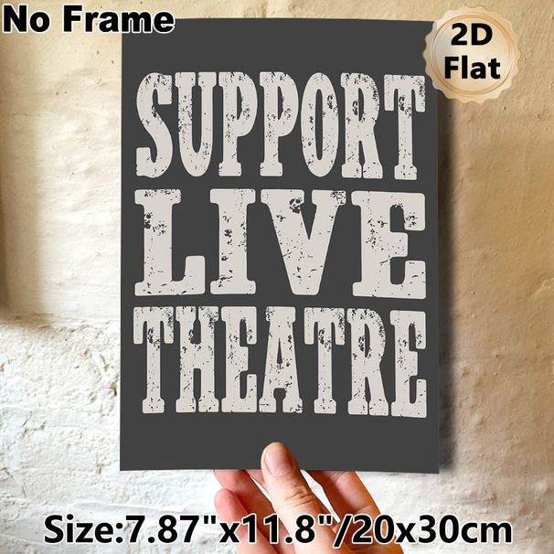 Support Live Theatre Painting Poster, Vintage Distressed Typography Poster, Bold Text Design Expressing Support For Live Performance, Ideal For_maomaolike.com