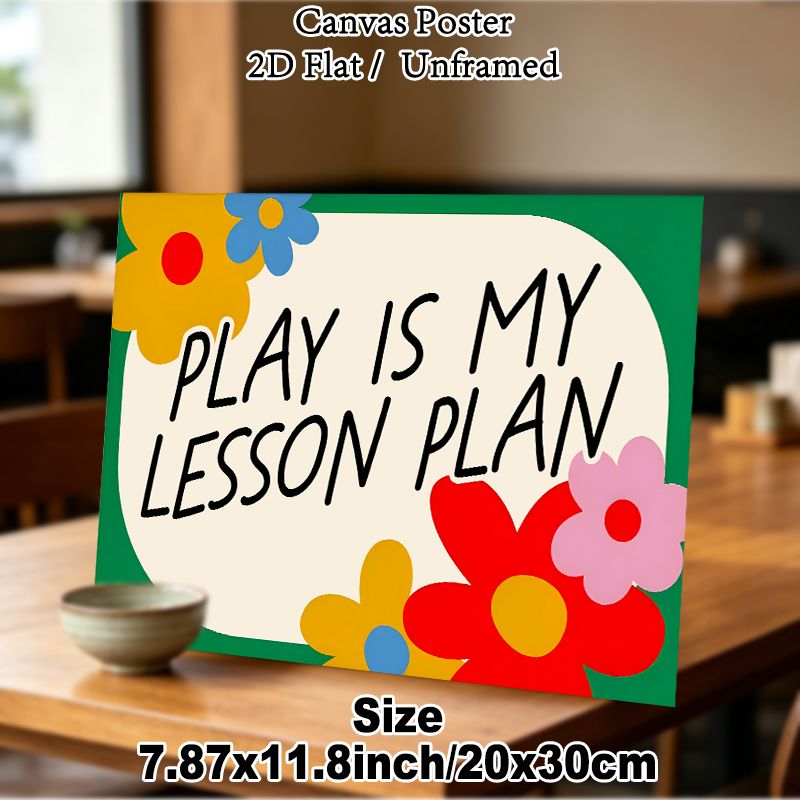 Play Is My Lesson Plan Themed Painting Poster, Vibrant Cartoon Floral Decor Poster, Cheerful Playful Learning Slogan, Suitable For Study Spaces And_maomaolike.com