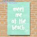 Beach Quote Painting Poster, Soft Turquoise Ocean Background With Handwritten-style White Text Poster, Relaxing Coastal Vibe Ideal For Bedroom, Living_maomaolike.com