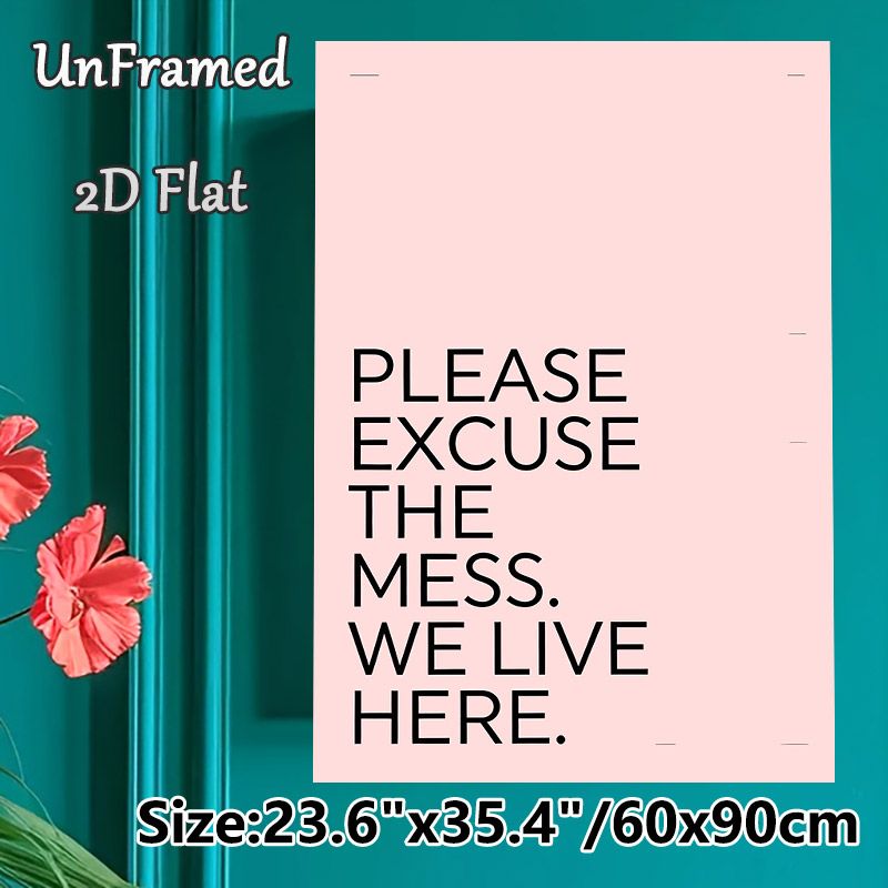 "Please Excuse The Mess" Slogan Painting Poster, Soft Pink Minimalist Typographic Poster, Lighthearted Humorous Decor Ideal For Living Room, Entryway_maomaolike.com