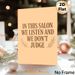 Salon Quote Painting Poster, Warm-toned Minimalist Typographic Poster, Delivers A Welcoming Non-judgmental Atmosphere, Ideal For Beauty Salon And Hair_maomaolike.com