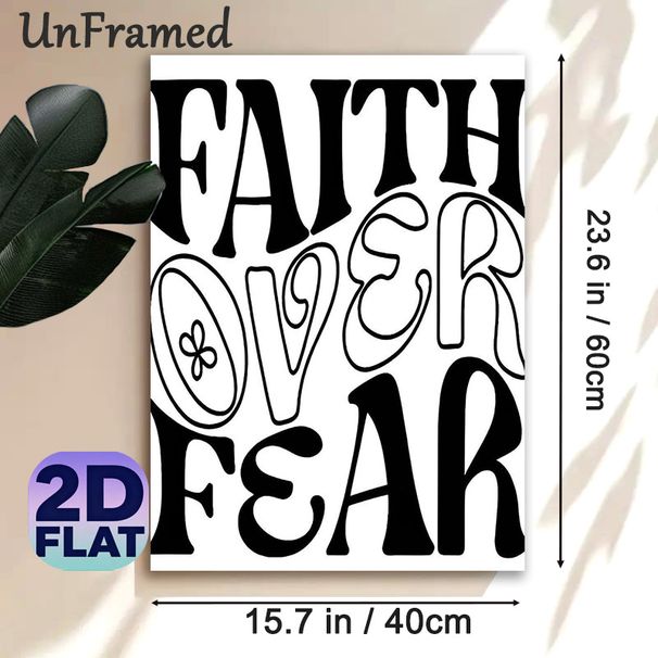 Faith Over Fear Painting Poster, Minimalist Black & White Typographic Poster, Inspirational Wall Decor Ideal For Home, Office, Living Room_maomaolike.com