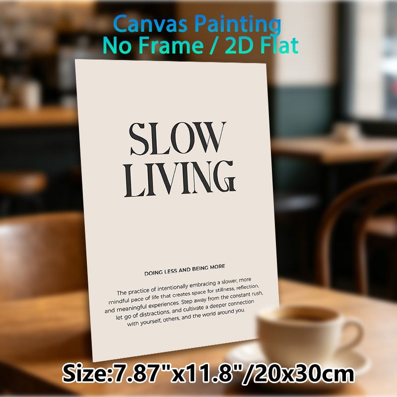 Slow Living Themed Painting Poster, Minimalist Typographic Poster, Mindful Life Concept Decor, Suitable For Bedroom, Living Room And Meditation Space_maomaolike.com