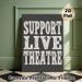 Support Live Theatre Painting Poster, Vintage Distressed Typography Poster, Bold Text Design Expressing Support For Live Performance, Ideal For_maomaolike.com