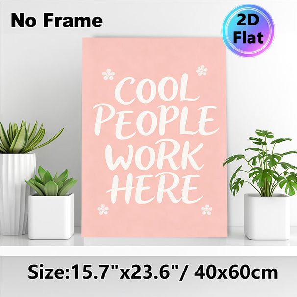 Cool People Work Here Themed Painting Poster, Soft Pink Background With Handwritten-style White Lettering And Delicate Flower Accents Poster, Cheerful_maomaolike.com