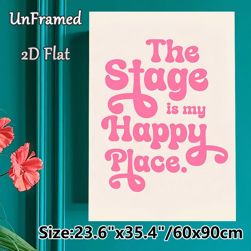 The Stage Is My Happy Place Typography Painting Poster, Playful Pink Curvy Lettering Poster, Inspirational Quote Decor Suitable For Studio, Living_maomaolike.com