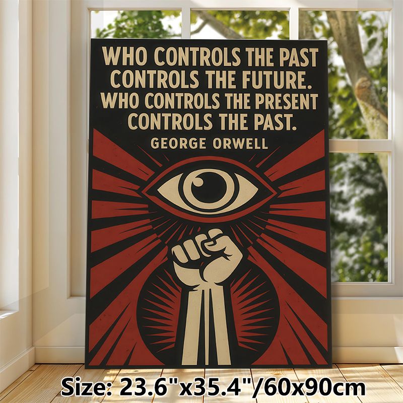 George Orwell Quote Painting Poster, Vintage Propaganda-style Poster, Thought-provoking Iconic Quote With Eye & Raised Fist Design, Suitable For Home_maomaolike.com