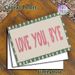 Love You Bye Typography Painting Poster, Warm-toned Hand-drawn Border Poster, Heartfelt Decorative Piece Suitable For Entryway, Living Room_maomaolike.com
