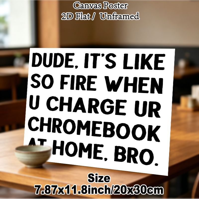 Funny Chromebook Quote Painting Poster, Minimalist Bold Typography Poster, Lighthearted Relatable Humorous Text, Ideal For Home Office, Bedroom And_maomaolike.com