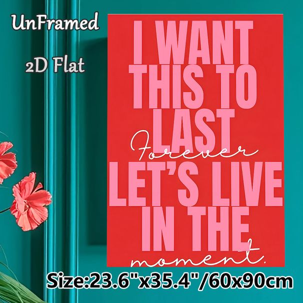 Inspirational Quote Painting Poster, Bold Red & Pink Typographic Poster, Heartfelt Motivational Text To Cherish Present Moments, Ideal For Bedroom_maomaolike.com