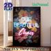 "Our Beautiful Chaos" Tropical Hibiscus Floral Painting Poster, Dark-toned Vibrant Floral With Neon Lettering Poster, Stylish Decorative Artwork Ideal_maomaolike.com