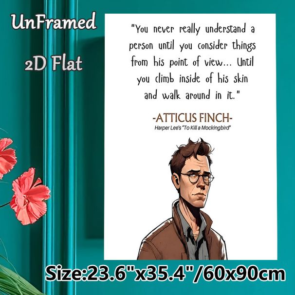 Atticus Finch Literary Quote Painting Poster, Clean Illustrated Character With Inspirational Text Poster, Thought-provoking Empathy Reminder Suitable_maomaolike.com