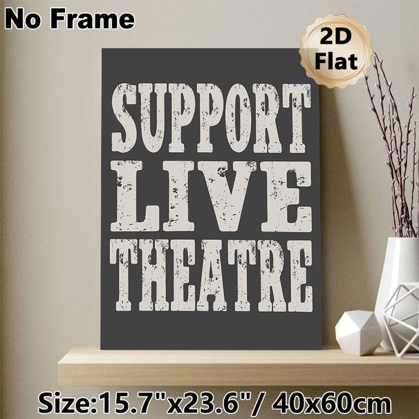 Support Live Theatre Painting Poster, Vintage Distressed Typography Poster, Bold Text Design Expressing Support For Live Performance, Ideal For_maomaolike.com