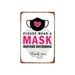 Vintage Tin Sign For Pandemic Awareness - Unframed Wall Art Warning To Wear Masks_maomaolike.com