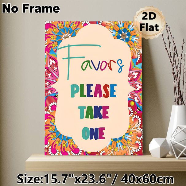 Favors Please Take One Themed Painting Poster, Vibrant Floral Border & Colorful Typography Poster, Eye-catching Reminder Sign Suitable For Parties_maomaolike.com
