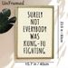 Kung Fu Quote Painting Poster, Vintage Rope-framed Playful Typography Poster, Witty Nostalgic Quote Decor For Home, Living Room, Game Room_maomaolike.com
