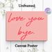 Love You Bye Themed Painting Poster, Warm-toned Casual Handwritten Style Poster, Heartfelt Gentle Message Ideal For Bedroom, Living Room And Entryway_maomaolike.com