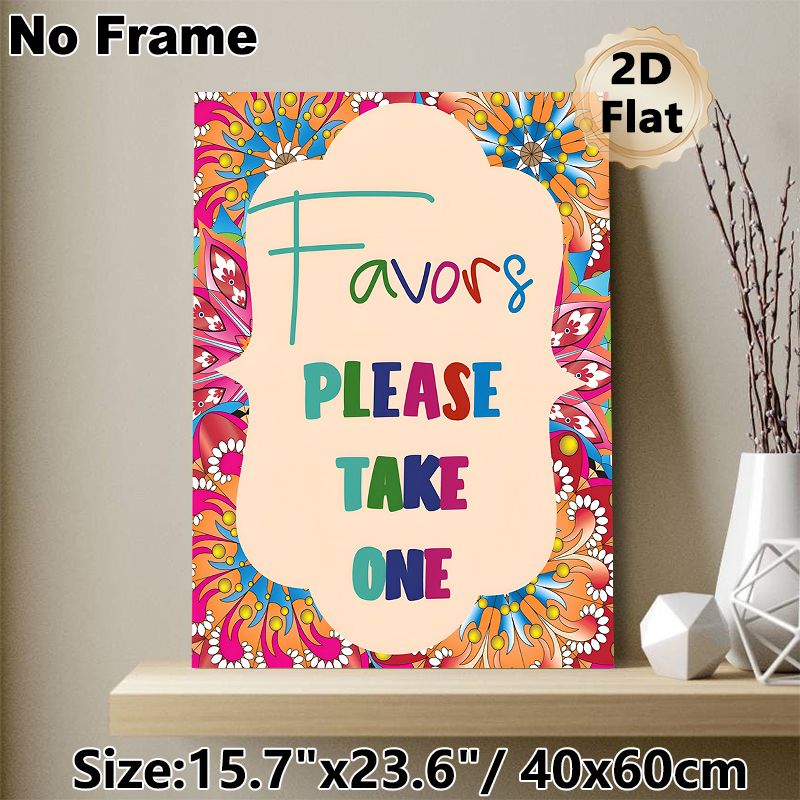 Favors Please Take One Themed Painting Poster, Vibrant Floral Border & Colorful Typography Poster, Eye-catching Reminder Sign Suitable For Parties_maomaolike.com