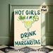 Margarita Cocktail Painting Poster, Playful Hand-drawn "Hot Girls Drink Margaritas" Cocktail Poster, Witty Drink-themed Decor Ideal For Bar, Kitchen_maomaolike.com